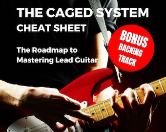The CAGED System Cheat Sheet - The Roadmap to Mastering Melodic Soloing & Lead Guitar + BONUS Backing Track