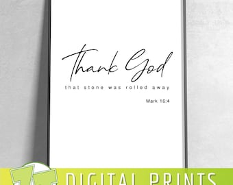 Mark 16:4 | Thank God Stone Rolled Away | Christian Scripture Print | Wall Hanging, Bible Verse Decor, Religious Gifts | Digital Printable
