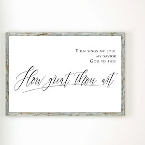 Then Sing My Soul My Savior God to Thee, How Great Thou Art,  Bible verse, Wall Art, Typography, Printable Art, Home Decor, Quote about life
