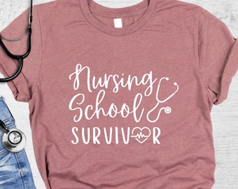 Nursing School Survivor T-Shirt, BSN, ADN, Nursing School Graduation Gift, RN Grad, Nursing Student Tee, Funny Nurse Shirt