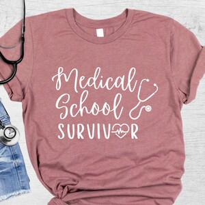 I Survived Med School - Funny Future Doctor Shirt I Survived Med School - Funny Future Doctor Shirt