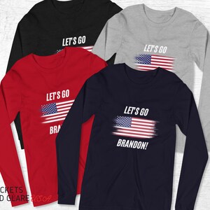 Lets Go Brandon! Unisex Long Sleeve Shirt, Anti-Biden Shirt, Joe Biden Chant, FJB, Nascar, Republican, MAGA, Conservative, Trump T-Shirt