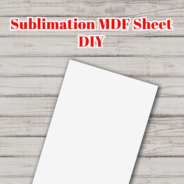 Double sided Sublimation blank MDF Sheet. Both sides printable DIY, Glowforge , Laser Cutter. Cut your own shapes
