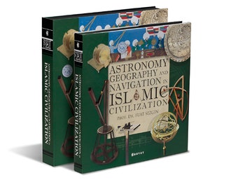 Astronomía, geografía, navegación. Libro sobre la civilización islámica, del profesor Fuat Sezgin.