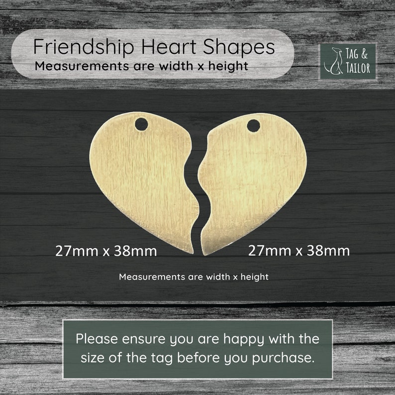 May include: Two gold-coloured heart-shaped metal tags, each measuring 27mm x 38mm. The hearts are broken in half, with a smooth, slightly wavy edge where they would connect. The text "Friendship Heart Shapes" and "Measurements are width x height" is printed above the hearts. The text "TAG & TAILOR" is printed in the top right corner.