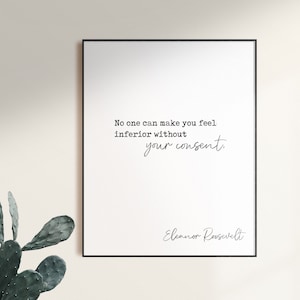 Eleanor Roosevelt, Ninguém pode, fazer você se sentir, inferior, Citação de Roosevelt, Citações da primeira-dama, Citação motivacional, Faça uma coisa, Arte minimalista