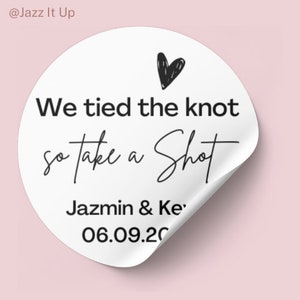 Wedding Stickers | We tied the knot so take a shot | Personalised