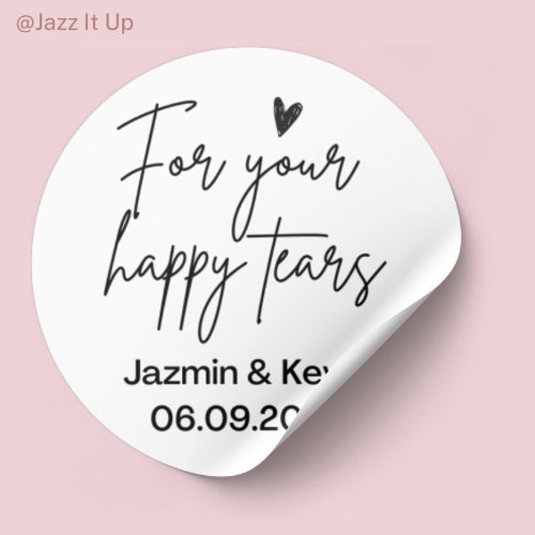 Wedding Stickers | For Your Happy Tears | Personalised