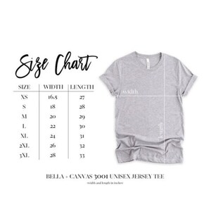 May include: A light gray Bella + Canvas 3001 Unisex Jersey Tee with a size chart. The size chart shows measurements in inches for width and length, ranging from XS to 3XL. The text "Size Chart" is at the top.