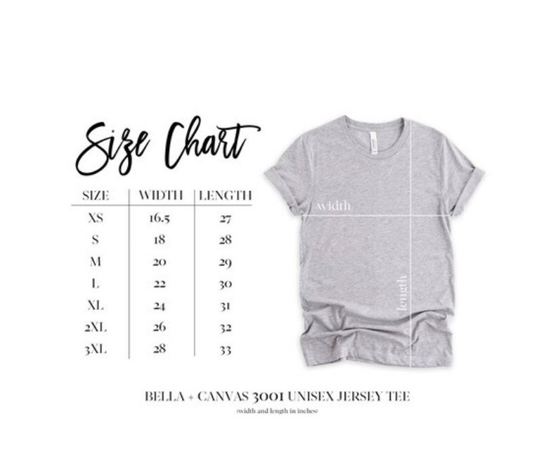 May include: A light gray Bella + Canvas 3001 Unisex Jersey Tee with a size chart. The size chart shows measurements in inches for width and length, ranging from XS to 3XL. The text "Size Chart" is at the top.