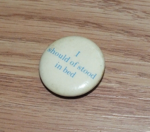 Vintage "I Should have Stood in Bed" Collectible … - image 1