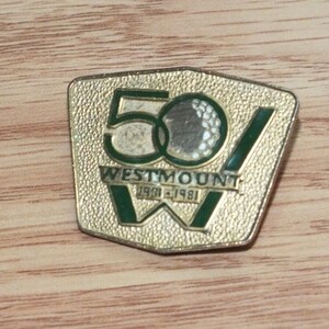 Vintage 1981 Westmount Golf & Country Club 50th Anniversary Souvenir Pin