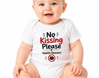No Kissing Please Health Reasons Infant Bodysuit | Baby Onesie