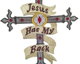 Holy Cross Jesus has My Back Embroidery Iron On/Sew Patch [6.5" x 4.87"]