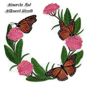 Custom Monarchs and Milkweed Wreath Embroidered Iron on Patch [7.77&quot; X 7.77&quot;]