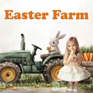 May include: A watercolour illustration with the text "Easter Farm". A green tractor with a bunny and carrots in a wooden cart. A girl in a white dress holds a bunny. Yellow chicks and carrots are scattered on the ground.