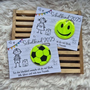 Einschulung, Schulkind 2025, Reflektor Anhänger Smilie/ Fußball, Kleinigkeit für die Schultüte, Glücksbringer, erster Schultag, G00
