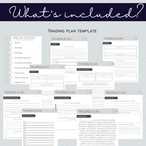 May include: A printable trading plan template with nine pages. Each page has a different section, including goals, strategy, risk management, pre and post market, psychology, trade checklist, and agreement. The template is designed to help traders develop a comprehensive trading plan.