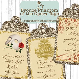 May include: Bronze Phantom of the Opera tags with a transparent background. The tags feature a white mask, a red rose, a chandelier, and musical notes. Each tag has a decorative lace border and includes song lyrics.