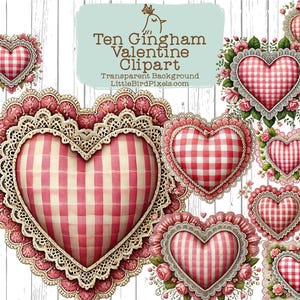 May include: A collection of heart-shaped digital illustrations featuring a red and white gingham pattern, surrounded by intricate lace borders and pink floral accents. The text reads Ten Gingham Valentine Clipart, Transparent Background, LittleBirdPixels.com.