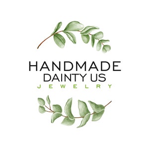 May include: Logo for Handmade Dainty US Jewelry. The design features the text "HANDMADE DAINTY US JEWELRY" in black and green, surrounded by watercolor-style green eucalyptus branches on a white background.