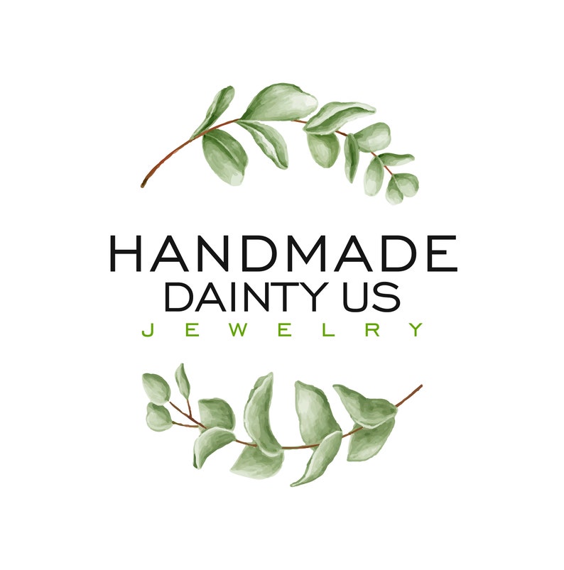 May include: Logo for Handmade Dainty US Jewelry. The design features the text "HANDMADE DAINTY US JEWELRY" in black and green, surrounded by watercolor-style green eucalyptus branches on a white background.