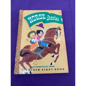 Vintage Golden Storybook Horse Stories publisher Simon and Schustar 128 pages full color, Gifted on front page inscribed July 1954 gifted