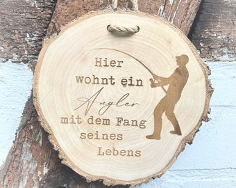 Angler Fischer Haustür Türschild Geschenk Weihnachtsgeschenk für Männer Mann Freund Papa Opa Hobby angeln fischen Baumscheibe Geburtstag