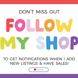 Puede incluir: Un letrero rectangular blanco con un borde de colores del arco&iacute;ris. El texto dice: DON'T MISS OUT, FOLLOW MY SHOP, TO GET NOTIFICATIONS WHEN I ADD NEW LISTINGS & HAVE SALES! Debajo hay un bot&oacute;n con un icono de coraz&oacute;n rojo y Follow shop.