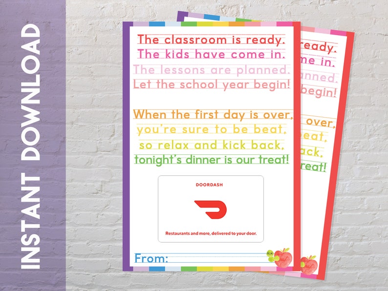 Op de afbeelding: Een printbare kaart met een regenboogrand en de tekst: The classroom is ready. The kids have come in. The lessons are planned. Let the school year begin! When the first day is over, you're sure to be beat, so relax and kick back, tonight's dinner is our treat! From: Een DoorDash-cadeaubon is inbegrepen.