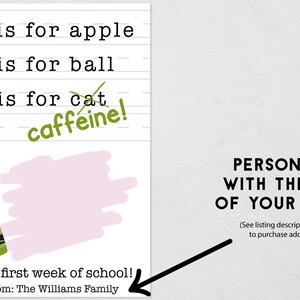 Puede incluir: Una tarjeta blanca con l&iacute;neas azules horizontales con el texto A is for apple, B is for ball, C is for cat con caffeine tachado en verde. Un cray&oacute;n verde y un garabato rosa est&aacute;n presentes con el texto Happy first week of school! From: The Williams Family.
