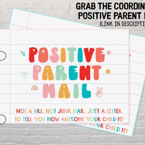 Puede incluir: Una tarjeta imprimible con un dise&ntilde;o colorido que dice "POSITIVE PARENT MAIL" y "NOT A BILL, NOT JUNK MAIL, JUST A LETTER TO TELL YOU HOW AWESOME YOUR CHILD IS!"