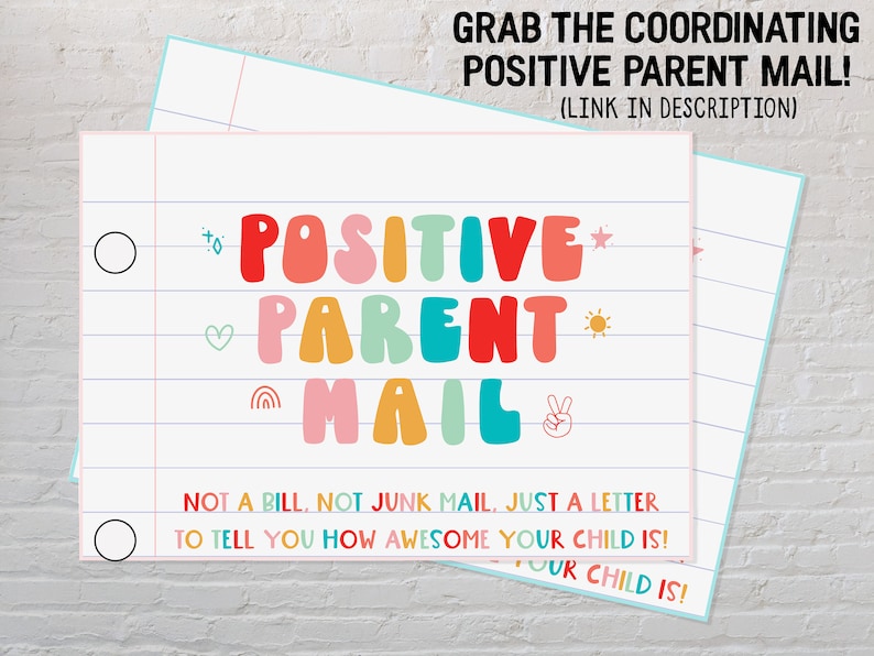 Puede incluir: Una tarjeta imprimible con un dise&ntilde;o colorido que dice "POSITIVE PARENT MAIL" y "NOT A BILL, NOT JUNK MAIL, JUST A LETTER TO TELL YOU HOW AWESOME YOUR CHILD IS!"