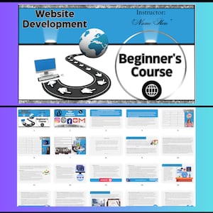 May include: A blue and white presentation slide with the title "Website Development Beginner's Course". The slide features a graphic of a globe with a path leading to a computer screen. The text "Instructor: Name Here" is also included.