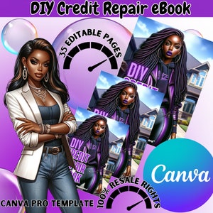 May include: A Canva pro template for an eBook titled "DIY Credit Repair eBook" featuring a woman with purple braids and a white jacket. The template includes 35 editable pages and 100% resale rights.