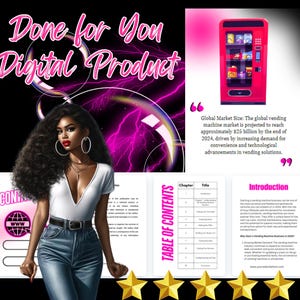 May include: A digital product guide with a pink and black color scheme. The cover features a woman with long black hair and a white shirt. The title is "Done for You Digital Product". The text on the page includes information about the global vending machine market size and the benefits of starting a vending machine business.