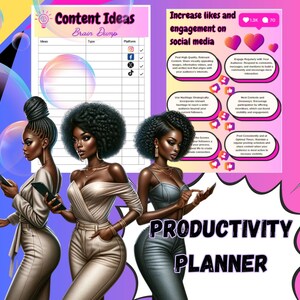 May include: A productivity planner with a pink and purple background featuring three women with dark skin and afro hairstyles. The planner has a section for content ideas, a brain dump, and tips for increasing likes and engagement on social media.