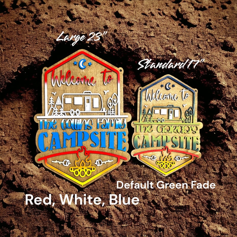 May include: Two wooden signs with a camping theme. The larger sign is 23 inches and the smaller sign is 17 inches. Both signs have a red, white, and blue color scheme. The text on the signs reads "Welcome to The [Family Name] Campsite".