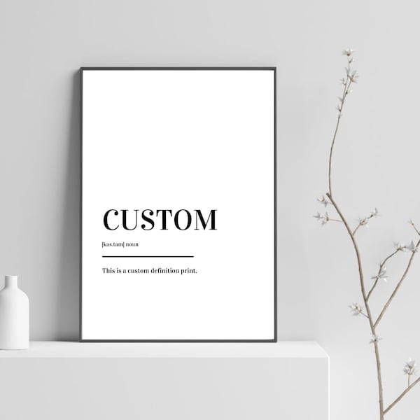 Custom Definition Print Poster