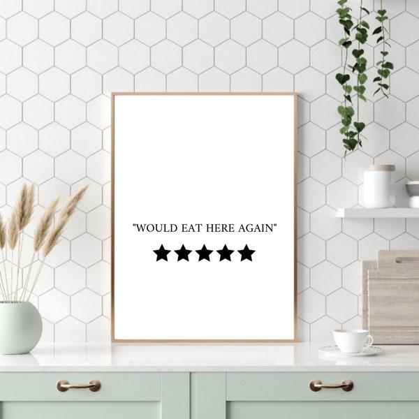 Kitchen Review Print, Would Eat Here Again 5 stars Funny Kitchen Poster