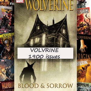 Puede incluir: Portada de cómic con el personaje de Marvel Comics, Wolverine. La imagen central muestra una silueta de casa embrujada con el texto "VOLVRINE 1900 issues" y "BLOOD & SORROW". Las portadas circundantes muestran varios números de cómics de Wolverine.