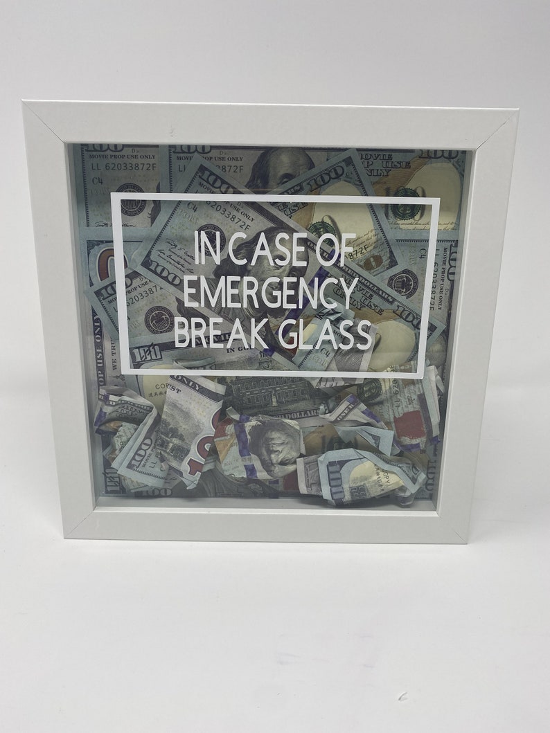Break In Case Of Emergency Money Box In Case of Emergency Break Glass Realistic Money Acrylic Art - Etsy