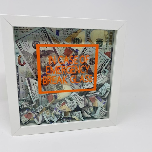 In Case of Emergency Break Glass realistic money art