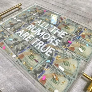 All The Rumors Are True Money Pill Acrylic Tray