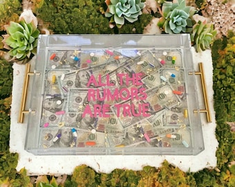All the Rumors Are True Money ACRYLIC TRAY