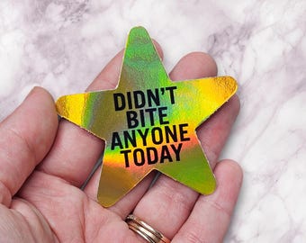 Didn't Bite Anyone Today Gold Star Sticker, holographic stickers, reward stickers, bit someone today, I tried, good noodle, novelty gift