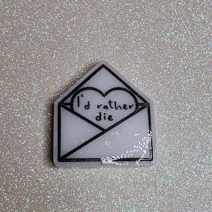 Prefiero morir Pin de resina personalizado con carta anti-amor