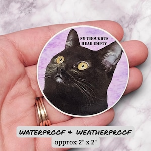 No Thoughts, Head Empty void cat sticker, black cat sticker, cat meme stickers, gift for cat lovers, silly cat sticker, meme cat stickers
