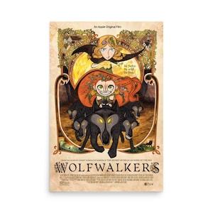 May include: A poster for the animated film "Wolfwalkers." The artwork features a central character with red hair riding a wolf, surrounded by other wolves. The poster has a vintage style with the text "Be fierce. Be wild. Be free."