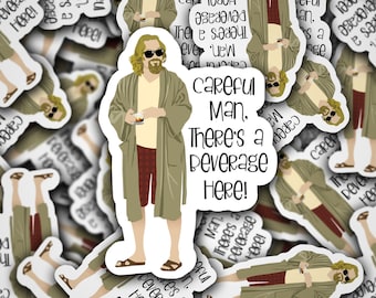 1 Movie Sticker - Vinyl Sticker - Movie - The Dude - Careful Man, There's a Beverage Here! - Approximately 3.25x4.589 inches